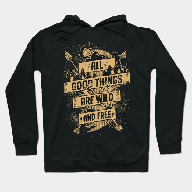 All Good Things are Wild and free adventure hand drawn sun arrows distressed Hoodie by SpaceWiz95